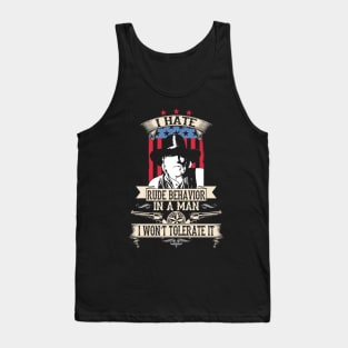 Lonesome dove: Hate rude behavior in a man Tank Top